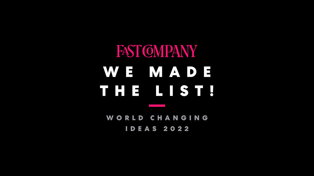 2022 Fast Company's 2022 World Changing Ideas Awards